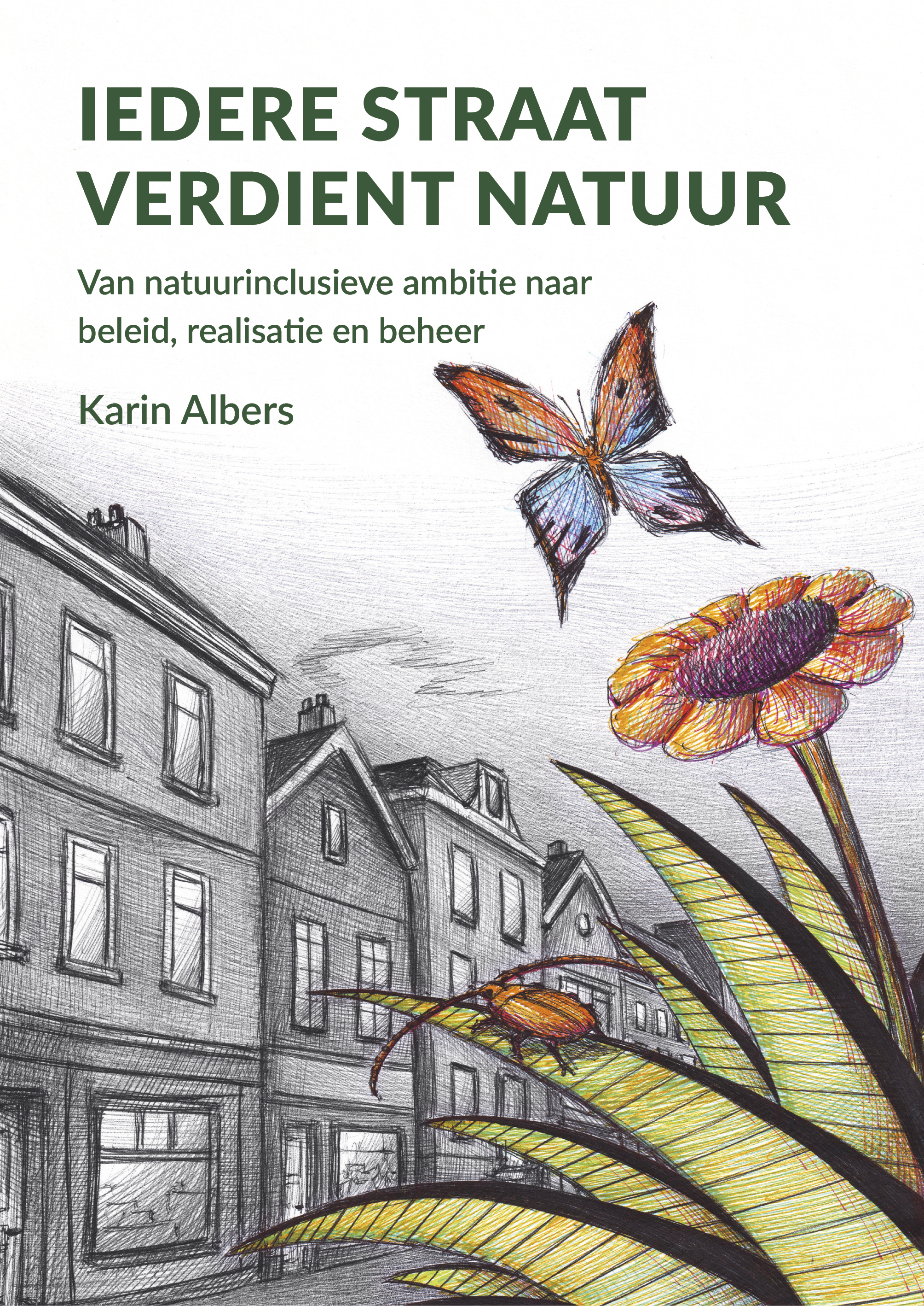 Iedere straat verdient natuur - Karin Albers
