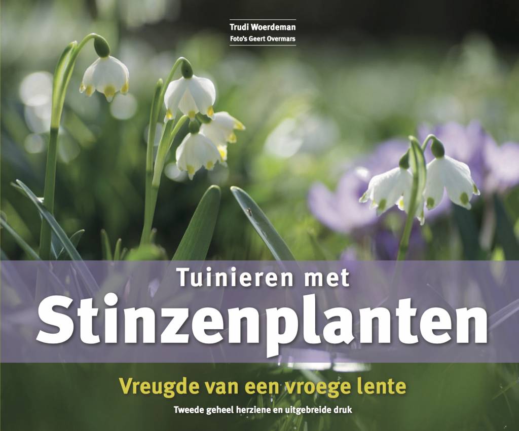Aanleg en beheer van stinzenplanten: BOEK: Tuinieren met Stinzenplanten - T. Woerdeman - 2e druk : Boek